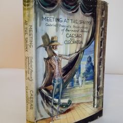 Meeting at the Sphinx: Gabriel Pascal's Production of Bernard Shaw's Caesar and Cleopatra by Marjorie Deans (HQ175)
