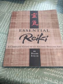 ESSENTIAL REIKI A Complete Guide to an Ancient Healing Art