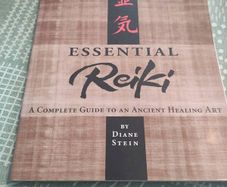 ESSENTIAL REIKI A Complete Guide to an Ancient Healing Art
