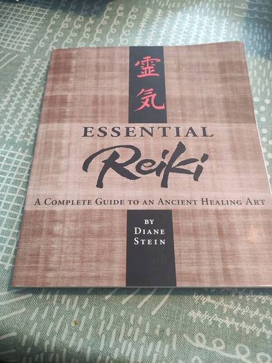 ESSENTIAL REIKI A Complete Guide to an Ancient Healing Art