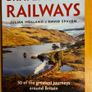 Railway Books. 1 X Rail Atlas Great Britain And Ireland By S. K. Baker. 2x Britain's Best Railways By Julian Holland & David Spaven. Image 2