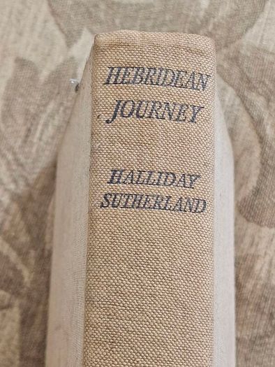 Hebridean Journey.  By Hallidy Sutherland. 1940 Hardback In Good Condition.  See Photos For Same.