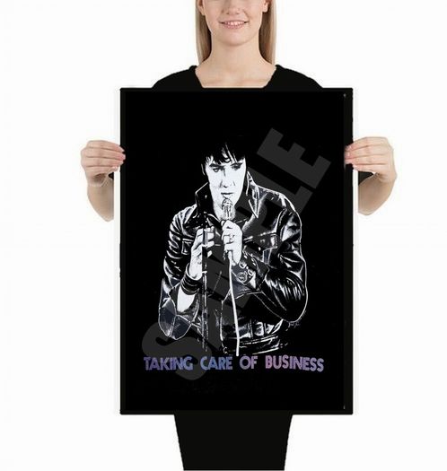 Elvis Presley Taking Care Of Business Poster A2 Size