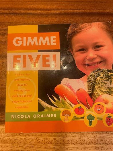 recipe book Gimme Five! Ideas For kids to eat veg and fruit