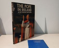 The Pope in Ireland - A Pictorial Record
