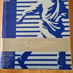Cost Accounting. A Managerial Emphasis.  By Charles T Horngrengeorge Foster & Srikant Datar. 969 Pages.