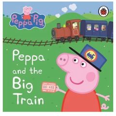 Peppa Pig: Peppa and the Big Train Hardback Book