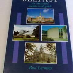 Belfast an illustrated architectural guide N. Ireland Irish History Architecture
