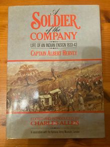 War book: 'A soldier of the company.Life of an Indian ensign 1833-43.Captain Albert Hervey'