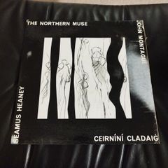 Seamus Heaney John Montague The Northern muse lp Ceirnini Cladaig lp