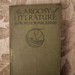An Argosy Of Litrature. By William Magennis. Published By The Educational Company Of Ireland Limited. 1920s Hardback In Fair Condition. See Photos For Same.