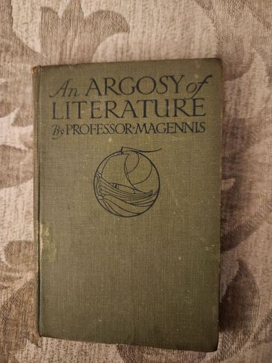 An Argosy Of Litrature. By William Magennis. Published By The Educational Company Of Ireland Limited. 1920s Hardback In Fair Condition. See Photos For Same.