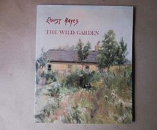 Ernest Hayes R H A  - The Wild Garden