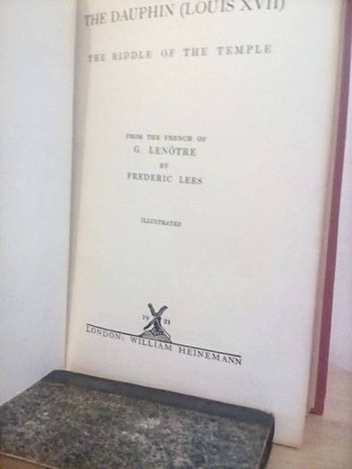 The Dauphin (Louis XVII): The Riddle of The Temple by G. Lenotre, Translated by Frederic Lees (HQ524)