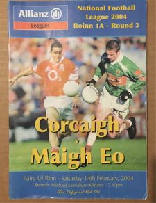 14th February 2004 GAA (Gaelic Football) Programme. Cork (Corcaigh) V Maigh Eo (Mayo) @ Pairc Ui Rinn