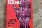 The Red Hand. Protestant Paramilitaries In Northern Ireland.  By Steve Bruce. First Edition Paperback In Good Condition.