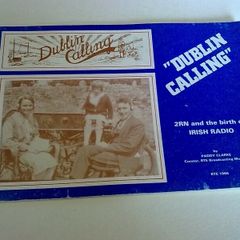 Dublin Calling 2RN and the birth of Irish Radio Ireland Radio history