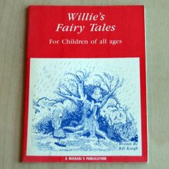 Willie's Fairy Tales for Children of All Ages
