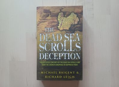 The Dead Sea Scrolls Deception by Michael Baigent (History Religion Conspiracy Paperback 2006)