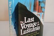 The Last Voyage of the Lusitania by A.A. Hoehling and Mary Hoehling (HQ776)