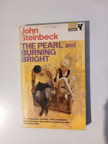The Pearl & Burning Bright by John Steinbeck