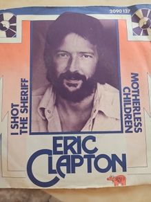 Eric Clapton 7" - I Shot The Sheriff