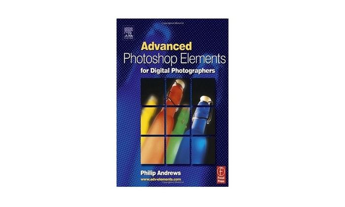 Advanced Photoshop Elements For Digital Photographers / Philip Andrews     Photography Book