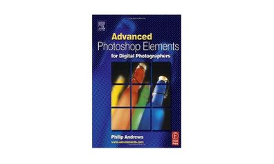 Advanced Photoshop Elements For Digital Photographers / Philip Andrews     Photography Book
