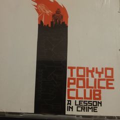 Tokyo Police Club - A Lesson In Crime.