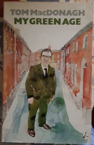 My Green Age by Tom MacDonagh