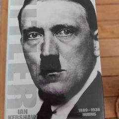 Hitler 1889, 1936 Hubris by Ian Kershaw