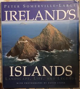Ireland's Islands: Landscape, Life & Legends by Peter Somerville-Large