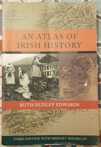 An Atlas Of Irish History by Ruth Dudley Edwards