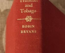 Trinidad And Tobago. Isles Of The Imimmortelles By Robin Bryans. First Edition 1967 Hardback In Good Condition. See Photos For Same.