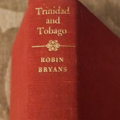 Trinidad And Tobago. Isles Of The Imimmortelles By Robin Bryans. First Edition 1967 Hardback In Good Condition. See Photos For Same.