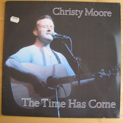Christy Moore - The Time Has Come - Vinyl LP