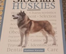 Siberian Huskies New Owners Guide, By Kathleen Kanzler, Hardcover