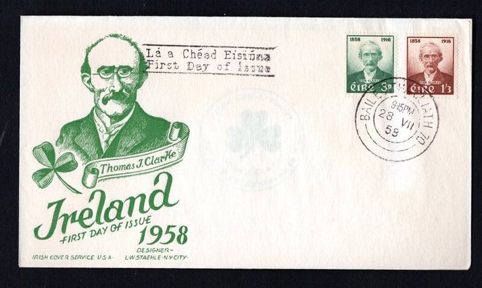1958 Ireland Centenary of the Birth of Tomas (Tom) Clarke (Patriot) illustrated Commemorative Stamps First Day Staehle Cover (FDC) with Baile Atha Cliath (Dublin) cancel