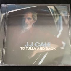 J. J. CALE  |  To Tulsa And Back