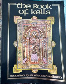 The Book of Kells which describes the famous Irish illuminated manuscript of the same name. Author Described by Sir Edward Sullivan. Publisher: Bracken Books, London. Content: Contains additional commentary by Johan Adolf Bruun on the art of illuminated m