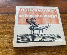 John Power Willow She Weeps CD