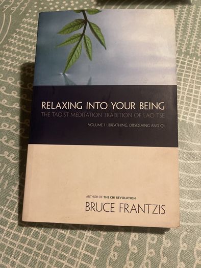 Relaxing into Your Being: The Water Method ... by Bruce Kumar Frantzis Paperback