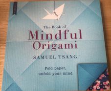 The Book of Mindful Origami by Samuel Tsang (Paperback)