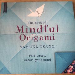 The Book of Mindful Origami by Samuel Tsang (Paperback)