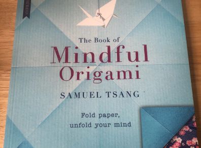 The Book of Mindful Origami by Samuel Tsang (Paperback)