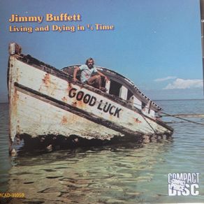 Jimmy Buffett. Living And Dying In 3/4 Time.