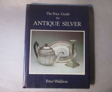 The Price Guide To Antique Silver