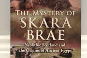 The Mystery of Skara Brae: Neolithic Scotland and the Origins of Ancient Egypt Illustrated EditionIllustrated Edition