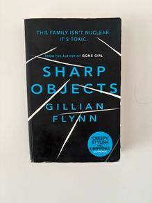 Sharp Objects By Gillian Flynn