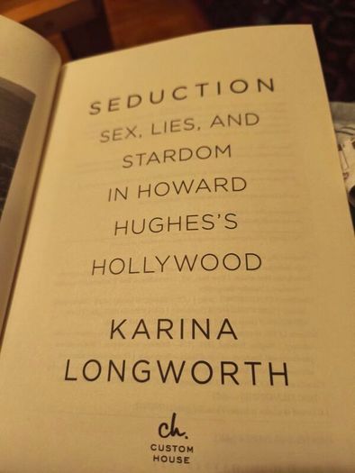 Seduction, sex, lies and stardom in Howard Hughes's Hollywood by Karina Longworth